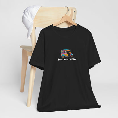 Desi me rollin' Unisex Short Sleeve Tee