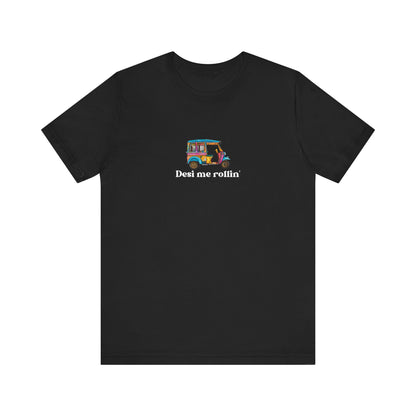 Desi me rollin' Unisex Short Sleeve Tee