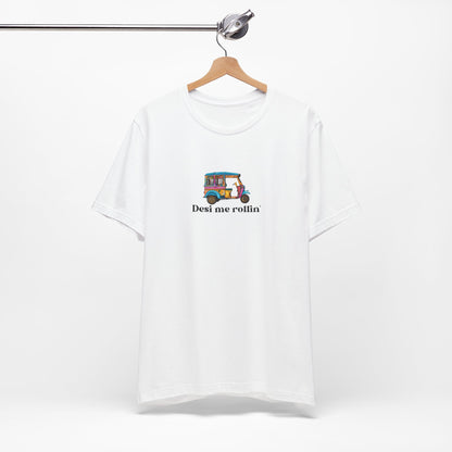 Desi me rollin' Unisex Short Sleeve Tee